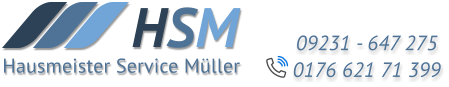 HSM  Hausmeister Service Müller 09231 - 647 275 0176 621 71 399